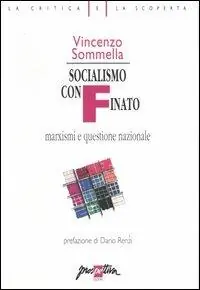Offerta Limitata Socialismo confinato. Marxismi e questione nazionale