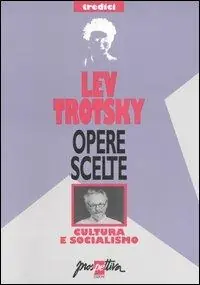 Opere scelte. Vol. 13 Cultura e socialismo Acquista Ora