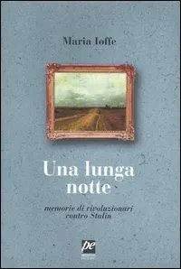 Vendita Finale Una lunga notte. Memorie di rivoluzionari contro Stalin