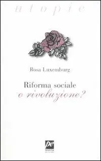 Riforma sociale o rivoluzione? Nuova Collezione