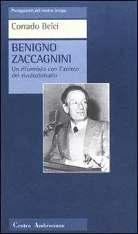 Quantità Limitata Benigno Zaccagnini. Un riformista con l‘animo del rivoluzionario