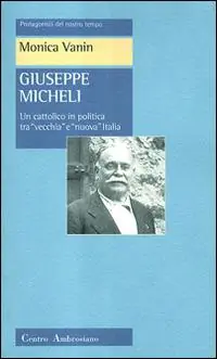 Giuseppe Micheli. Un cattolico in politica tra «vecchia» e «nuova» Italia Spedizione Espresso