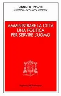 Offerta Limitata Amministrare la città. Una politica per servire l‘uomo