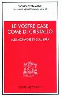 Reso Gratuito Le vostre case come di cristallo. Alle monache di clausura