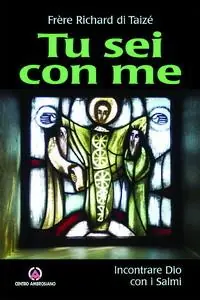 Tu sei con me. Incontrare Dio con i Salmi Novità
