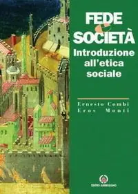 Fede e società. Introduzione all‘etica sociale Bestseller