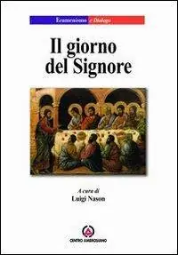 Non Perdere Il giorno del Signore