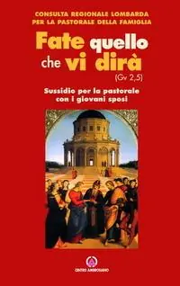 Consegna Rapida Fate quello che vi dirà (Gv 2,5). Sussidio per la pastorale con i giovani sposi