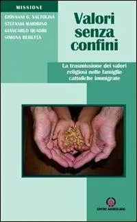 Valori senza confini. La trasmissione dei valori religiosi nelle famiglie cattoliche immigrate Spedizione Espresso