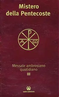 Messale ambrosiano quotidiano. Vol. 3/2 Mistero della Pentecoste Pagamento Sicuro