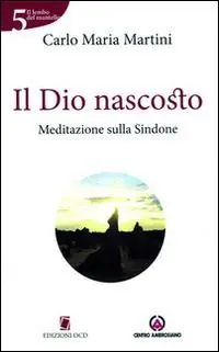 Il Dio nascosto. Meditazione sulla Sindone Offerta Del Giorno