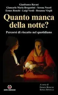 Affare Quanto manca della notte? Percorsi di riscatto nel quotidiano