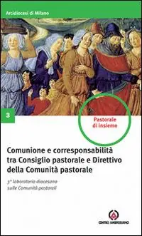 Comunione e corresponsabilità tra consiglio pastorale e direttivo della comunità pastorale Sconto