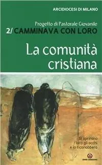 Saldi Camminava con loro. Vol. 2 La comunità cristiana