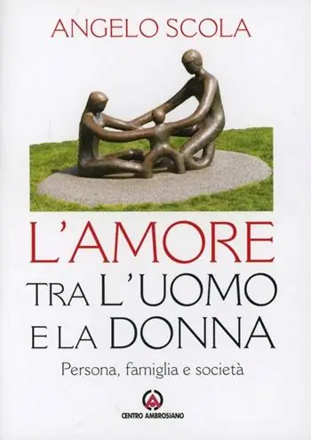 Occasione L‘amore tra l‘uomo e la donna. Persona, famiglia e società