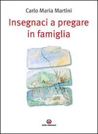 Insegnaci a pregare in famiglia Spedito Oggi