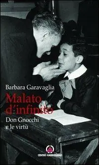 Offerta Malato d‘infinito. Don Gnocchi e le virtù
