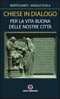 Chiese in dialogo. Per la vita buona delle nostre città Offerta Limitata