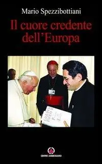Spedito Oggi Il cuore credente dell‘Europa