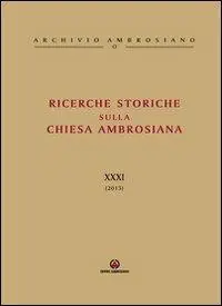 Promo Stagionale Ricerche storiche sulla Chiesa Ambrosiana. Vol. 31