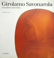 Girolamo Savonarola. Cavaliere di Cristo Compra Adesso