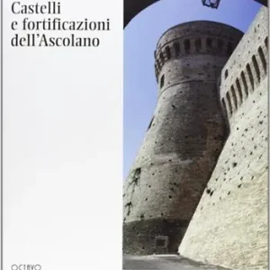 Castelli e fortificazioni dell‘Ascolano Bestseller
