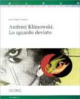 Sconto Andrzej Klimowski. Lo sguardo deviato