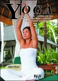 Bestseller Yoga. Manuale teorico-pratico per una perfetta salute fisica e mentale con numerosi esercizi