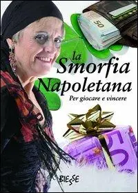 La smorfia napoletana. Per giocare e vincere Ultima Occasione
