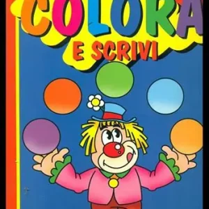 Solo Oggi Colora e scrivi. Il primo libro delle parole