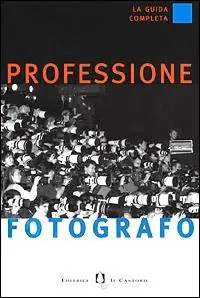 Professione fotografo. La guida completa Spedizione Espresso