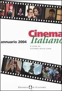 Nuovo Arrivo Cinema italiano. Annuario 2004