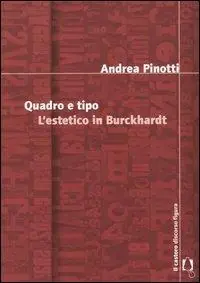 Quadro e tipo. L‘estetico in Burckhardt Offerta Del Giorno