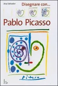 Disegnare con Pablo Picasso. Ediz. illustrata Prezzo Conveniente