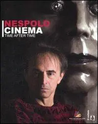 Nespolocinema. Time after time. Catalogo della mostra (Torino, 12 giugno-14 settembre 2008). Ediz. illustrata Non Perdere