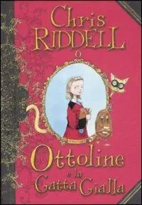 Ottoline e la gatta gialla. Ediz. illustrata Spedizione Espresso