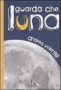 Novità Guarda che luna