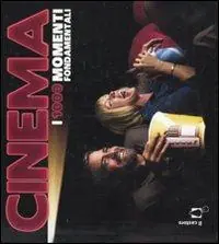 Cinema. I 1000 momenti fondamentali. Ediz. illustrata Di Tendenza