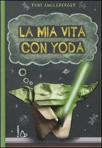 Saldi La mia vita con Yoda
