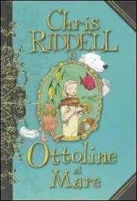 Subito Disponibile Ottoline al mare. Ediz. illustrata