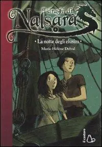 La notte degli elusim. I draghi di Nalsarà. Vol. 4 Ultima Occasione