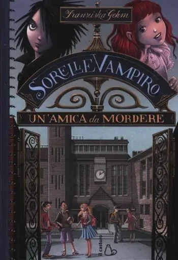 Un‘ amica da mordere. Sorelle vampiro. Vol. 1 Affare