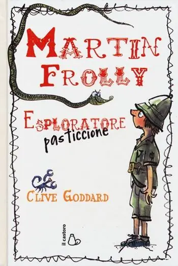 Martin Frolly. Esploratore pasticcione Saldi