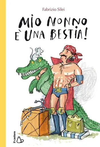 Sconto Mio nonno è una bestia!