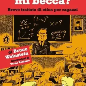 E se nessuno mi becca? Breve trattato di etica per ragazzi Offerta