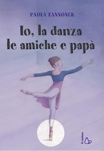 Io, la danza, le amiche e papà Occasione Imperdibile