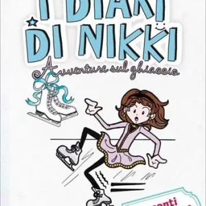 Nuova Collezione Avventure sul ghiaccio. I diari di Nikki. Ediz. illustrata