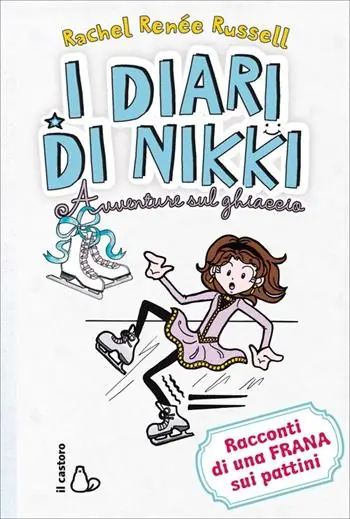 Nuova Collezione Avventure sul ghiaccio. I diari di Nikki. Ediz. illustrata
