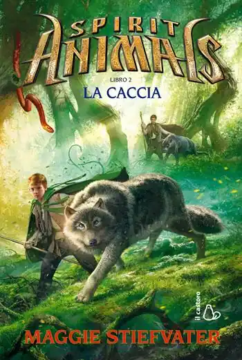 La caccia. Spirit animals. Vol. 2 Consegna Rapida