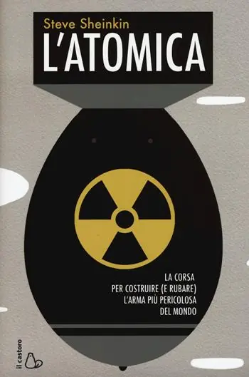 L‘ atomica. La corsa per costruire (e rubare) l‘arma più pericolosa del mondo Prezzo Ridotto
